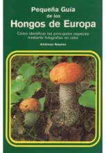 PEQUEÑA GUÍA DE LOS HONGOS DE EUROPA