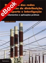 Protecção das Redes Eléctricas de Distribuição Transporte e Interligação - eBook