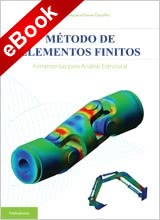 Método de Elementos Finitos - Ferramentas para Análise Estrutural - eBook