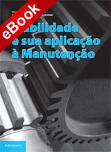 Fiabilidade e sua aplicação à Manutenção - eBook