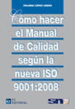 Cómo hacer el Manual de Calidad según la nueva ISO 9001:2008