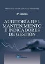 Auditoría del mantenimiento e indicadores de gestión. 2ª Edición
