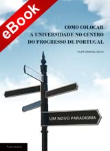 Como Colocar a Universidade no Centro do Progresso de Portugal - eBook