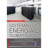 Sistemas de Energia e Climatização - Aplicações Práticas em Telecomunicações e Data Center