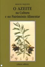 O AZEITE NA CULTURA E NO PATRIMÓNIO ALIMENTAR