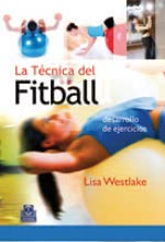 LA TÉCNICA DEL FITBALL. Desarrollo de ejercicios