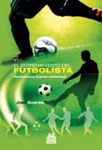 EL ENTRENAMIENTO DEL FUTBOLISTA. Resistencia-fuerza-velocidad