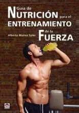 GUÍA DE NUTRICIÓN PARA EL ENTRENAMIENTO DE LA FUERZA