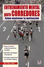 ENTRENAMIENTO MENTAL PARA CORREDORES. CÓMO MANTENER LA MOTIVACIÓN