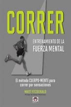 CORRER. ENTRENAMIENTO DE LA FUERZA MENTAL