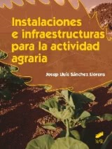 Instalaciones e infraestructuras para la actividad agraria