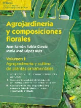 Agrojardinería y composiciones florales. Volumen I