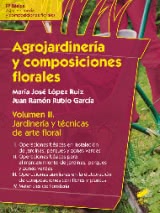 Agrojardinería y composiciones florales. Volumen II