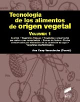 Tecnología de los alimentos de origen vegetal. Volumen 1