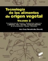 Tecnología de los alimentos de origen vegetal. Volumen 2