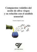 COMPUESTOS VOLÁTILES DEL ACEITE DE OLIVA VIRGEN Y SU RELACIÓN CON EL ANÁLISIS SENSORIAL