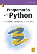 PROGRAMAÇÃO EM PYTHON- FUNDAMENTOS E RESOLUÇÃO DE PROBLEMAS