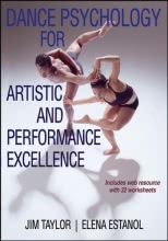 Dance Psychology for Artistic and Performance Excellence With Web Resource