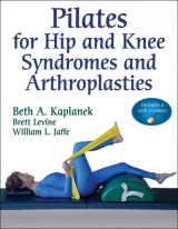 Pilates for Hip and Knee Syndromes and Arthroplasties With Web Resource