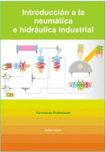 Introducción a la neumática e hidráulica industrial