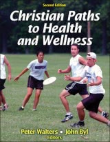 Christian Paths to Health and Wellness-2nd Edition