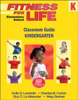 Fitness for Life: Elementary School Classroom Guide-Kindergarten