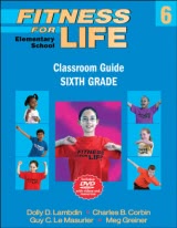 Fitness for Life: Elementary School Classroom Guide-Sixth Grade