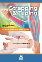 STRAPPING & TAPING. Guía práctica de las contenciones elásticas