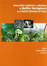 FUNDAMENTOS Y APLICACIONES DE Bacillus thuringiensis EN EL CONTROL INTEGRADO DE PLAGAS