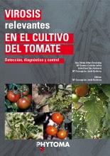 VIROSIS RELEVANTES EN EL CULTIVO DEL TOMATE (Detección, diagnóstico y control)