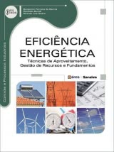 EFICIÊNCIA ENERGÉTICA - TÉCNICAS DE APROVEITAMENTO, GESTÃO DE RECURSOS e FUNDAMENTOS