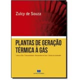 PLANTAS DE GERAÇÃO TÉRMICA A GÁS: Turbina a Gás - Turbocompressor - Recuperador de Calor - Câmara de