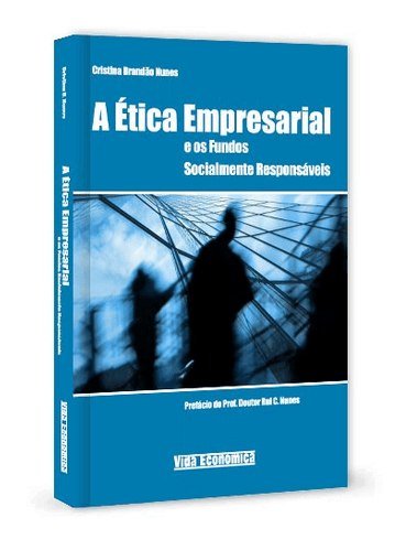 A Ética Empresarial e os Fundos Socialmente Responsáveis