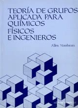 Teoría Grupos Aplicada para Químicos, Físicos e Ingenieros