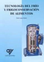 Tecnologia del Frio y Frigoconservación de Alimentos