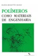 Polímeros como Materiais de Engenharia