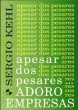 APESAR DOS PESARES... ADORO EMPRESAS