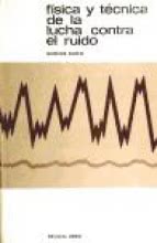 Física y Técnica de la Lucha Contra el Ruído
