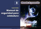 Manuales de prevención nº 8 - Manual de seguridad para soldadura