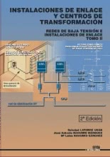 Instalaciones de Enlace y Centros de Transformación. Tomo II. Baja Tensión