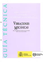 GUÍA TÉCNICA PARA LA EVALUACIÓN Y PREVENCIÓN DE LOS RIESGOS RELACIONADOS CON LAS VIBRACIONES MECÁNIC