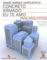 Concreto Armado - Eu Te Amo para Arquitetos