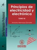 Principios de Electricidad y Electrónica - Tomo III