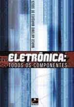 Eletrônica: Todos os Componentes