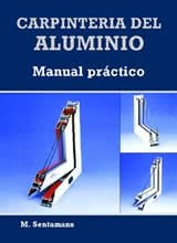 Carpintería Del Aluminio. Manual Práctico