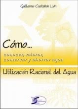 Cómo.. Utilización Racional del Agua