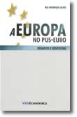 A Europa no pós-euro - Desafios e Respostas