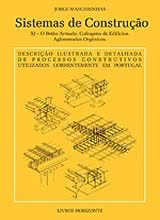 Sistemas de Construção Volume XI - Betão Armado. Aglomerados Orgânicos. Cofragens