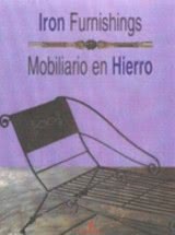 Iron furnishings - Mobiliario en hierro