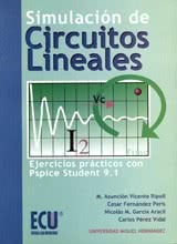 Simulación de circuitos lineales - Ejercicios prácticos con PSpice Student 9.1